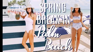 Spring Break in Palm Beach | A few days in my life on vacation!