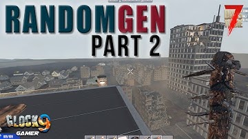 7 Days To Die - Random Gen Part 2 (Found a City)