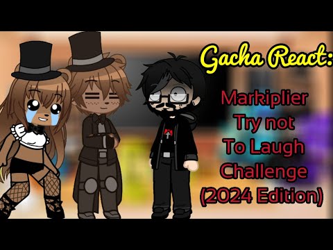 Fnia/Fnaf Animatronic and Gacha Tubers React to Markiplier Try not To laugh Challenge (Part 33)