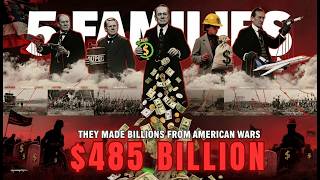 The War Profit Pattern  How 5 Families Made Billions from Every American War