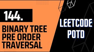 Binary Tree Preorder Traversal(144)| | LeetCode POTD 9January | | Day-3