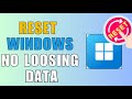 How to Reset Windows 10/11 Without Losing Data | Keep Files Safe While Refreshing Your PC