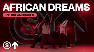 African Dreams  Ksd Musiq  Izo Dreamchaser Choreography