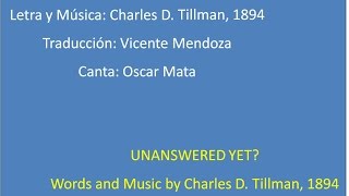 Unanswered Yet? With lyrics - ¿Respuesta No Hay?