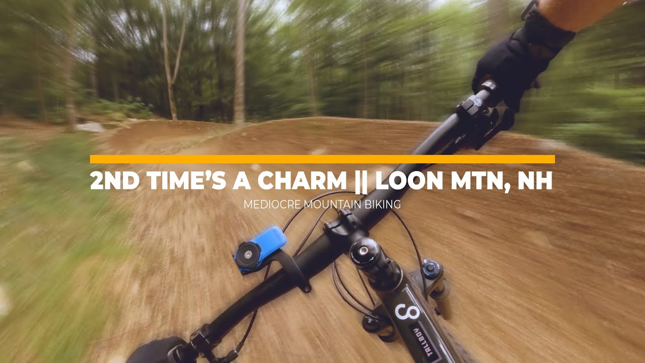 2nd Time's a Charm Downhill Mountain Biking at Loon Mountain, NH