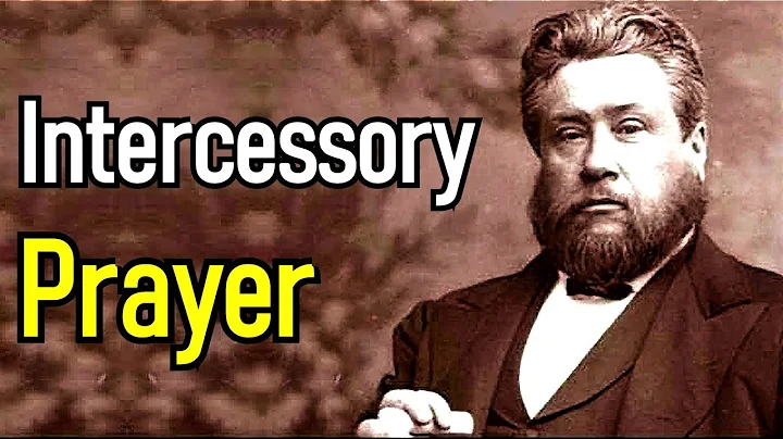 Intercessory Prayer - Charles Spurgeon / Classic R...
