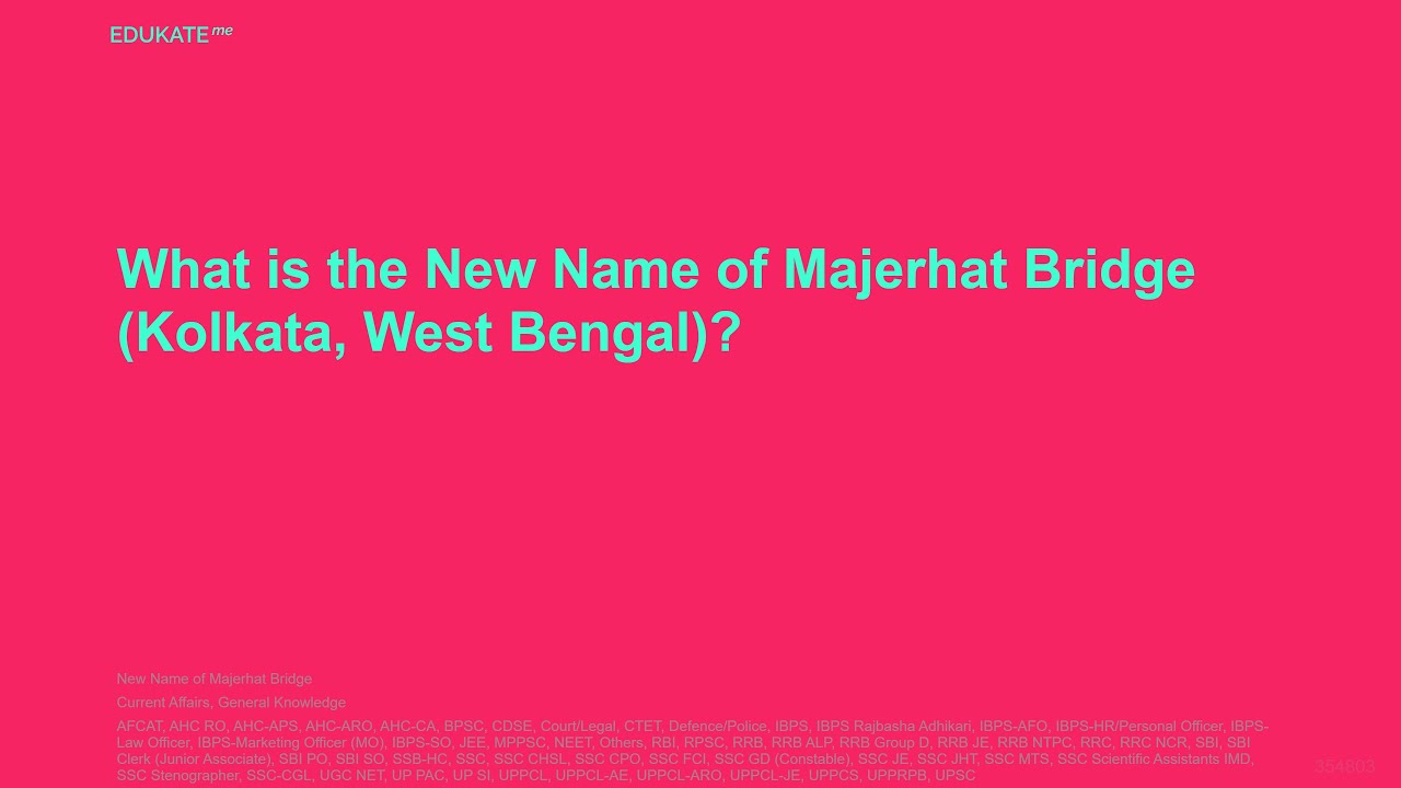 What is the New Name of Majerhat Bridge (Kolkata, West Bengal)?
