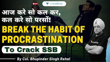आज करे सो कल कर, कल करे सो परसों | Break the Habit of Procrastination to Crack the SSB  | Col. Rehal