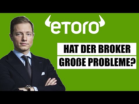 Etoro - Hat der Broker große Probleme?