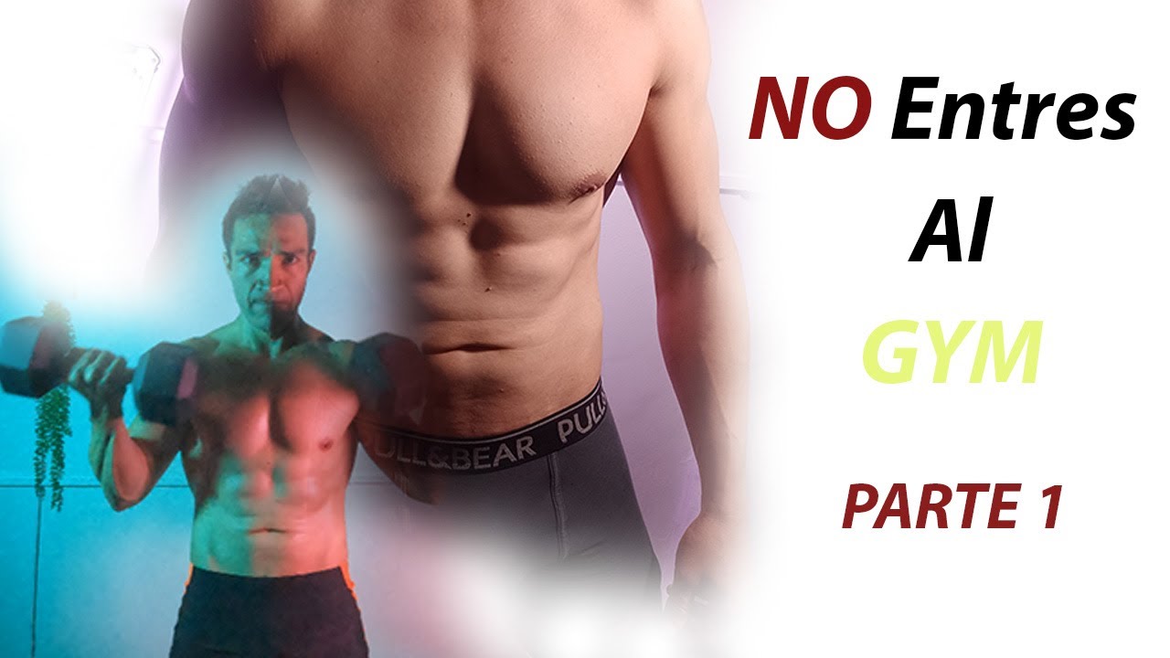 NO Entres Al GYM - Parte 1 - YouTube