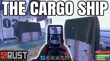The Cargo Ship - Rust Console Edition Gameplay