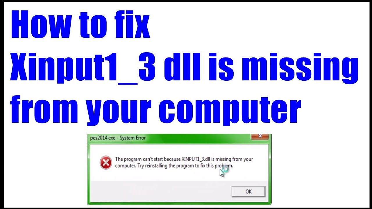 How To Fix Xinput1 3 Dll Is Missing Download Link Youtube