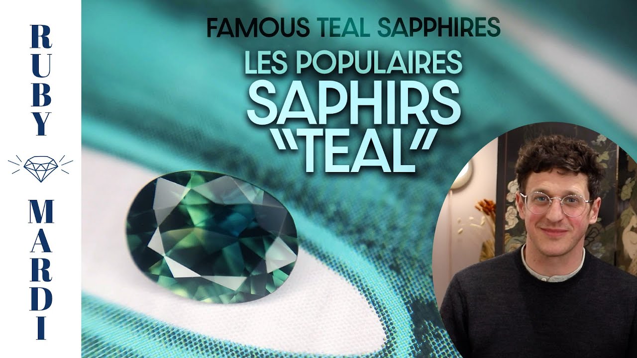 LES SAPHIRS TEAL - Tout savoir sur ces pierres précieuses!