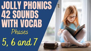 Jolly Phonics Phase 5 6 and 7 with vocab
