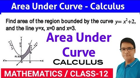 Find area of the region bounded by the curve y=x^2+2, and the line y=x, x=0 and x=3;Area under curve