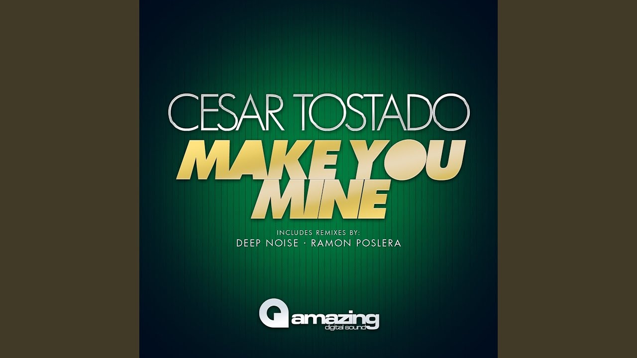 Watch Make You Mine (Original Mix) on YouTube Watch Make You Mine (Original Mix) on YouTube