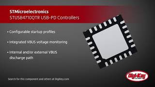 STMicroelectronics STUSB4710 USB PD Controller | Digi-Key Daily