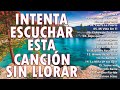 INTENTA ESCUCHAR ESTA CANCIÓN SIN LLORAR - LA CANCIÓN CRISTIANA MAS HERMOSA DEL MUNDO 2022