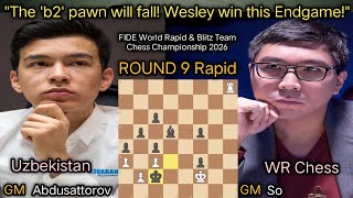 Nodirbek Abdusattorov VS Wesley So | FIDE World Rapid & Blitz Team Chess Championship 2026 | Round 9