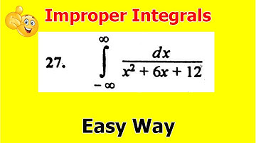 22.Improper Integrals | Calculus | Problem#27 | Exercise 5.3 Bsc math calculus SM Yousuf