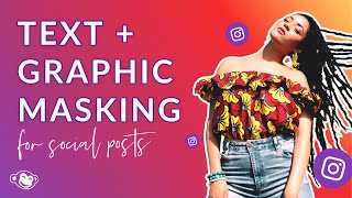 Learn Easy Peasy Photo Masking | Put Pics Inside Text or Shapes