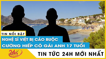 Hai Diễn viên,nhạc sĩ Việt Nam bị cáo buộc cưỡng hiếp cô gái ở Tây Ban Nha có phải H.H.A và H.Đ?