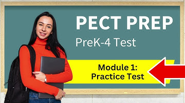 PreK-4 Module 1 PECT Exam Practice Test #1