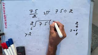 75÷2 full division | 75/2 divide kaise karte hain | bhag karne ka tarika | Hindi| Surendra Khilery