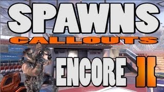 Black Ops 2 - Encore - Spawns & Callouts