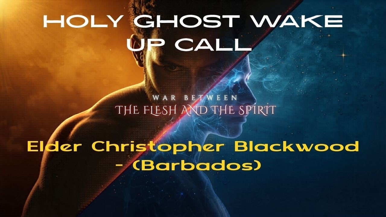 Elder Christopher Blackwood The War Between The Flesh And The Spirit April 30, 2026