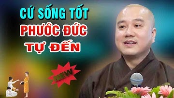 Người Sống Tốt Làm Công Đức Nhiều"Phước Đức Tự Đến"Pháp Thoại Thầy Thích Pháp Hòa