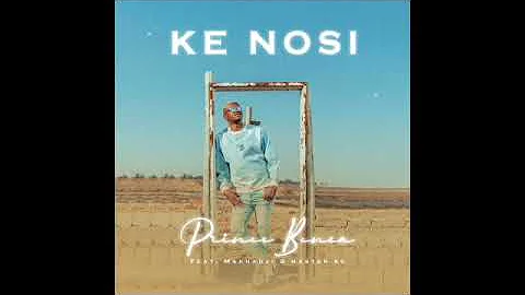 Prince Benza - Ke Nosi [ft Master KG & Makhadzi] (Official Audio)