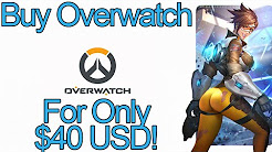 Overwatch | How to Buy Overwatch for $40!!!  | Buy Overwatch for $40 USD $55 AUD