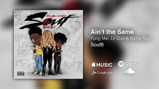 Mal & Quill, Richie Souf - Ain'T The Same