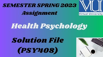 PSY408 Assignment 1 Solution 2023 || Health Psychology