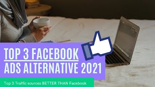 Top 3 Facebook Ads alternatives of 2021 (5x your ROI)