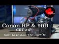 Canon RP and 90D 24P Firmware Update!  How To Install New Firmware!