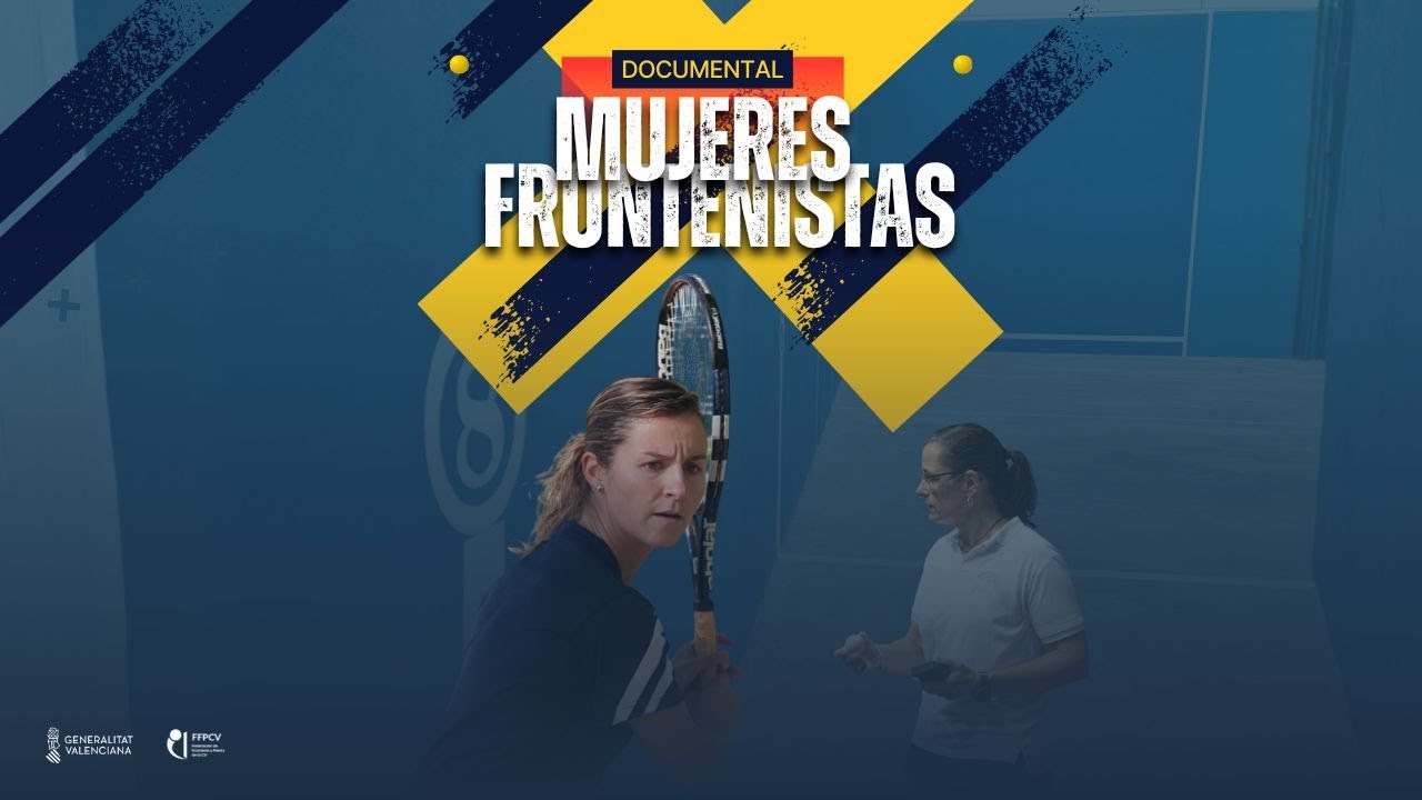 DOCUMENTAL Mujeres Frontenistas | FFPCV