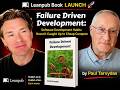 Leanpub Book LAUNCH 🚀 Failure Driven Development by Paul Tarvydas #books #newrelease #programming