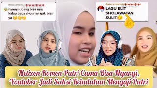 Komentar Nyinyir Netizen, Putri Ariani Cuma Jago Nyanyi_ Youtuber2 Jadi saksi Indahnya Putri Mengaji