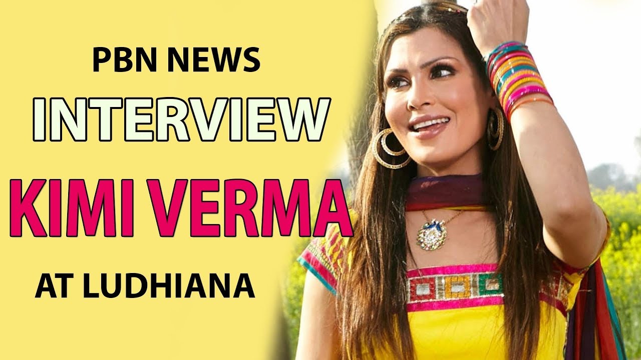 Kimi Verma Pollywood Actor Interview At Ludhiana City || PBN News Presents