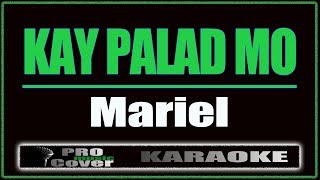 Kay Palad Mo - Mariel (KARAOKE)