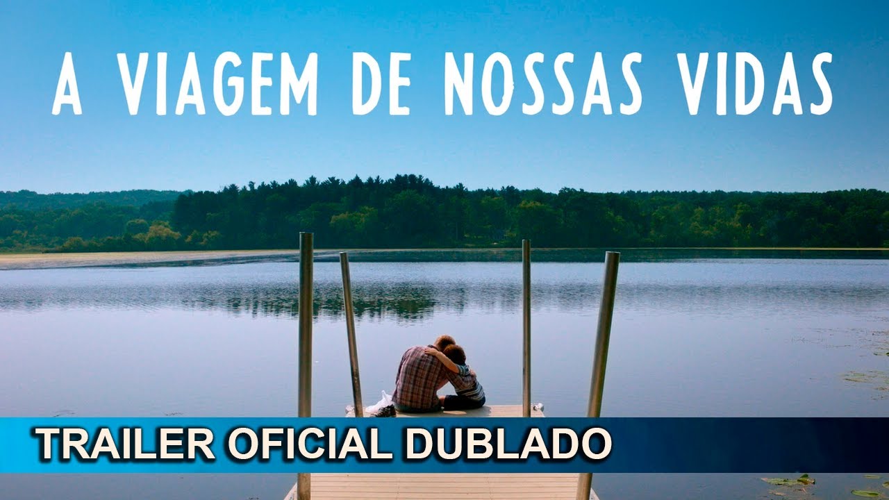 Trailer de A Viagem de Nossas Vidas