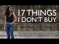 17 Things I Don't Buy Anymore - Minimalism & Money Saving