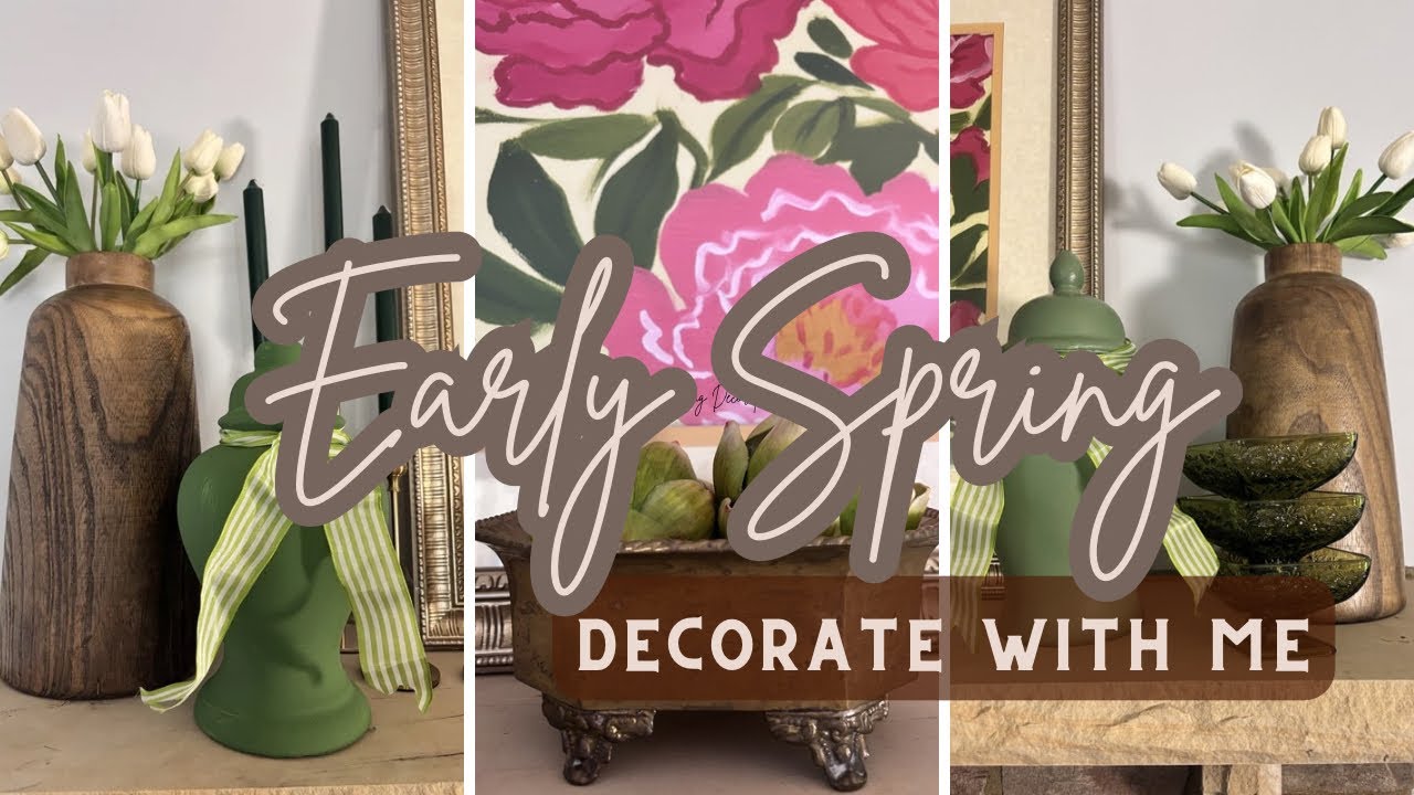 Early Spring Decorating Ideas | Decorate With Me 2026