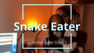 SNAKE EATER - Metal gear Solid 3 //cover