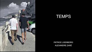 TEMPS - Patrice Lisenborg - Alexandre Zaré
