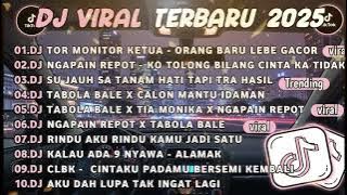DJ TIKTOK TERBARU 2025🎵DJ TOR MONITOR KETUA   ORANG BARU LEBE GACOR🎵DJ NGAPAIN REPOT 2025