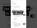 how to change light theme from dark theme in Whatsapp business messenger in mobile android in 2026