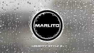 MARLITO - LIQUICITY STYLE 6